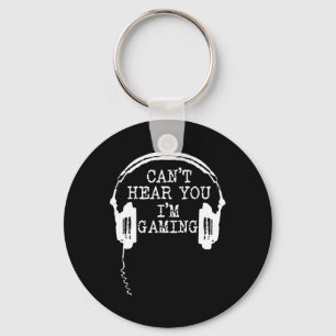 Funny Gamer Headset I Can't Hear You I'm Gaming Key Ring