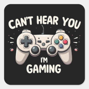 Funny Gamer I Can't Hear You I'm Gaming Square Sticker