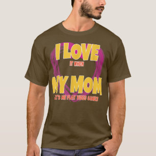 Funny Gamer I Love My Mum Lets Me Play Video Games T-Shirt
