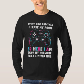 Funny Gamer Lover Every Now And Then I Leave My Ro T-Shirt
