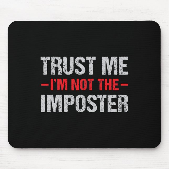Funny Gamer Mobile Game Gag Gift I'm Not Imposter  Mouse Mat (Front)