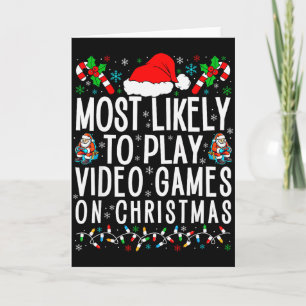 Funny Gamer Most Likely To Play Video Games On Chr Card