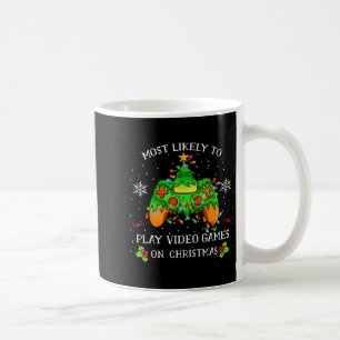 Funny Gamer Most Likely To Play Video Games On Chr Coffee Mug