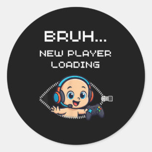 Funny Gamer Pregnancy Announcement – Bruh New Play Classic Round Sticker