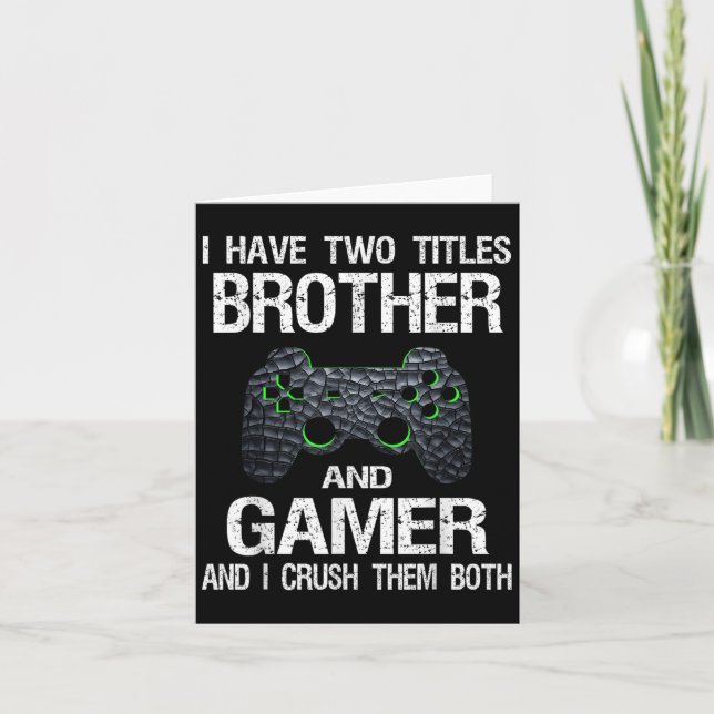 Funny Gamer Quote Video Games Gaming Boys Brother  Card (Front)