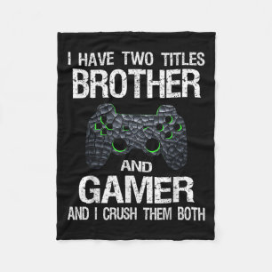 Funny Gamer Quote Video Games Gaming Boys Brother  Fleece Blanket