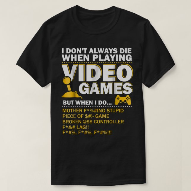 Funny Gamer Rage Quote | Video Game Humor T-Shirt (Design Front)
