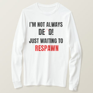 Funny Gamer Respawn Quote Black Red T-Shirt