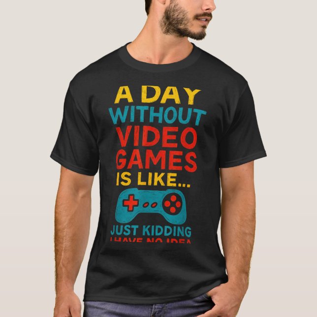 Funny Gamer Saying Graphic Tee Men Boys Teens Vide (Front)
