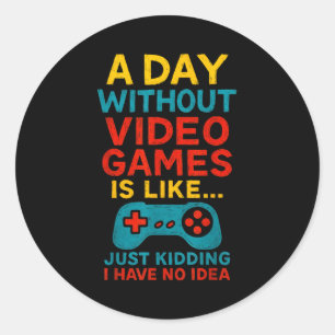 Funny Gamer Saying Graphic Tee Men Boys Teens Vide Classic Round Sticker