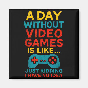 Funny Gamer Saying Graphic Tee Men Boys Teens Vide Magnet