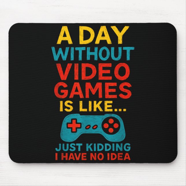 Funny Gamer Saying Graphic Tee Men Boys Teens Vide Mouse Mat (Front)