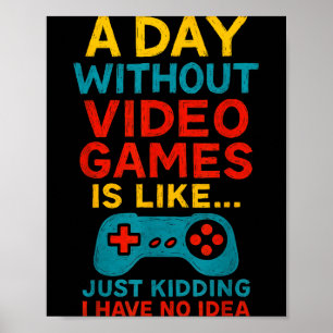 Funny Gamer Saying Graphic Tee Men Boys Teens Vide Poster