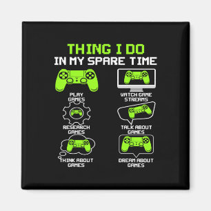 Funny Gamer Things I Do In My Spare Time Gaming 1  Magnet