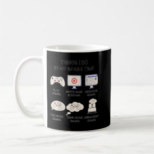 Funny Gamer Things I Do In My Spare Time Gaming Coffee Mug