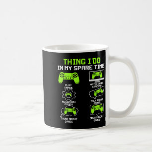 Funny Gamer Things I Do In My Spare Time Gaming Coffee Mug
