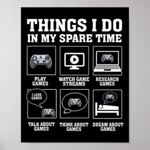 Funny Gamer Things I Do In My Spare Time Gaming  Poster