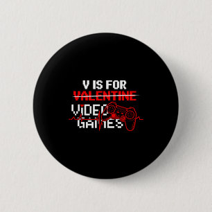 Funny Gamer V Is For Video Games Boys Men Tee Vale 6 Cm Round Badge