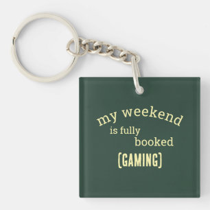 Funny Gamer Weekend Gaming Quote Design Key Ring