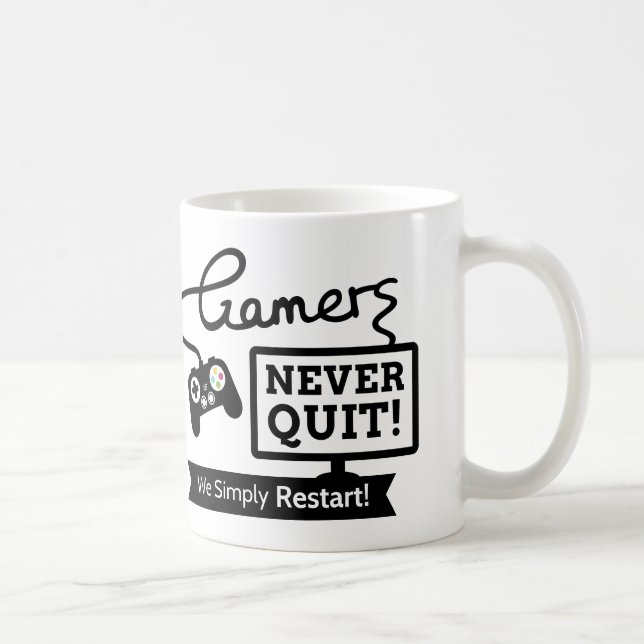 Funny Gamers Never Quit Quote For Avid Gamers Coffee Mug (Right)