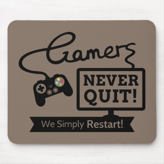 Funny Gamers Never Quit Quote Mouse Mat (Front)