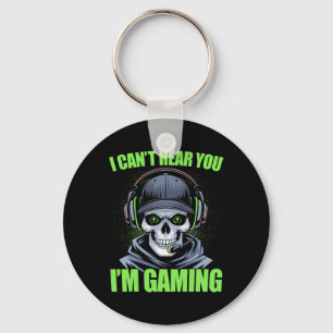 Funny Gaming I Can't Hear You I'm Gaming Gamer Ske Key Ring