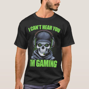 Funny Gaming I Can't Hear You I'm Gaming Gamer Ske T-Shirt