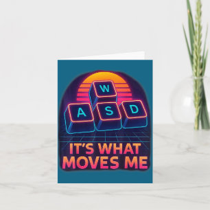 Funny Gaming Quote Wasd Its What Moves Me Cool Pc  Card