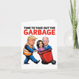 Funny Garbage For Trump 2024 - Time To Take Out Th Card