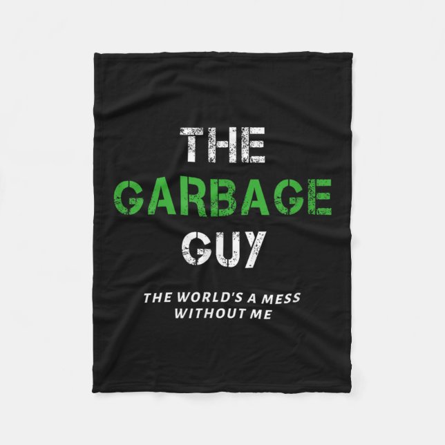 Funny Garbage Man Saying Trash Man Garbage Truck D Fleece Blanket (Front)