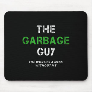 Funny Garbage Man Saying Trash Man Garbage Truck D Mouse Mat