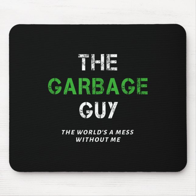Funny Garbage Man Saying Trash Man Garbage Truck D Mouse Mat (Front)