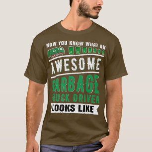 Funny Garbage Truck Driver - Garbage Truck  T-Shirt