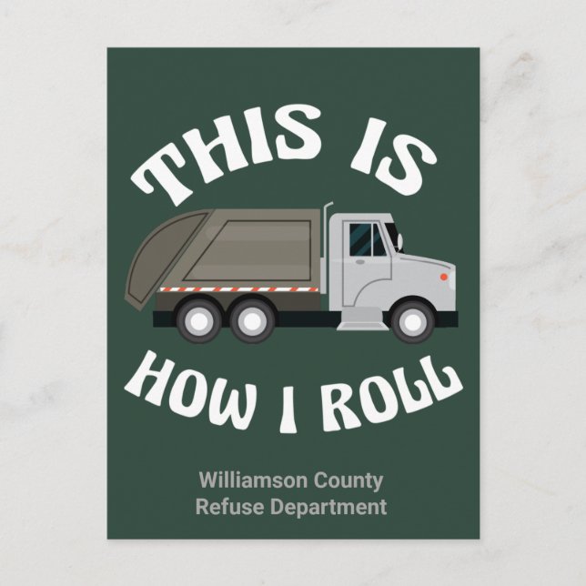 Funny Garbage Truck Driver This is How I Roll Postcard (Front)