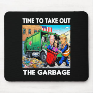 Funny Garbyge For Trump 2024 - Time To Take Out Th Mouse Mat