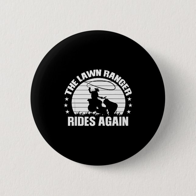 Funny Garden And Mow Fields Sayings The Lawn Range 6 Cm Round Badge (Front)