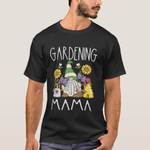 Funny Garden Gnome Gardening Mama Mum Mother Garde T-Shirt