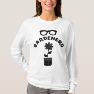 Funny Garden Nerd Gardener Nerd Meme Quote Saying T-Shirt