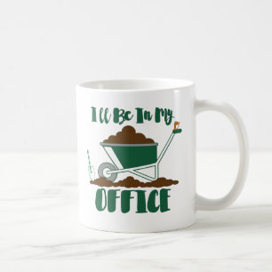 Funny Gardener's Coffee Mug