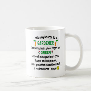   Funny Gardener's Gift Coffee Mug