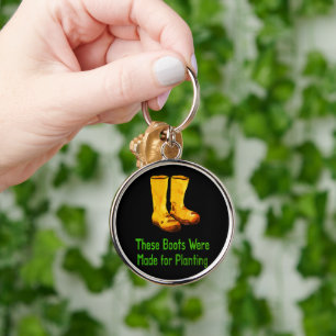 Funny Gardening Boots Made For Planting Key Ring