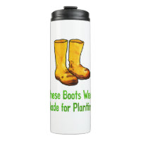 Funny Gardening Boots Made For Planting