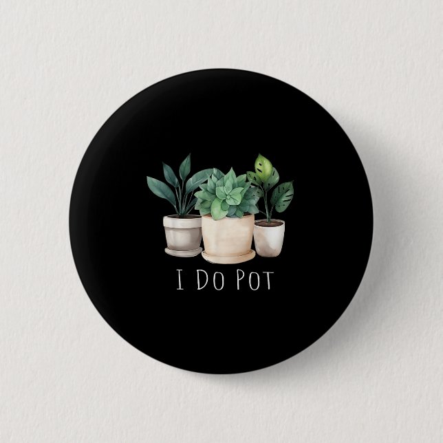 Funny Gardening Designs I Do T Garden - Uni-adults 6 Cm Round Badge (Front)