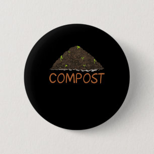 Funny Gardening Gardener Gifts Compost 6 Cm Round Badge
