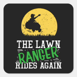 Funny Gardening - Lawn Ranger Rides Again Square Sticker