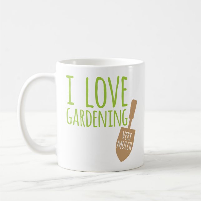 Funny Gardening Pun Very Mulch Coffee Mug (Left)