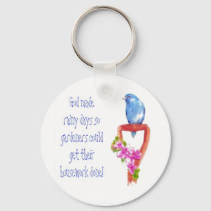 Funny Gardening Quote, Bluebird Key Ring