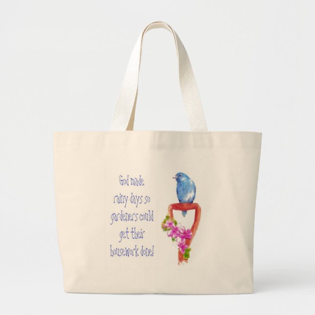 Funny Gardening Quote, Bluebird Large Tote Bag (Front)
