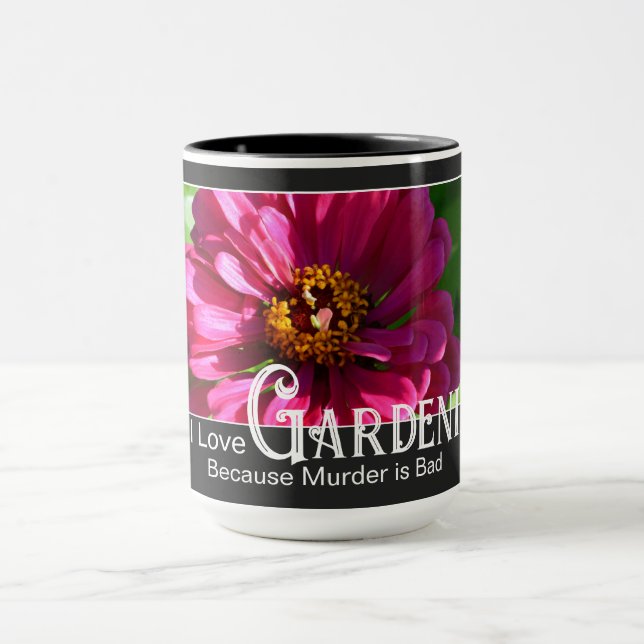 Funny gardening saying pink floral zinnia daisy mug (Center)