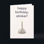 Funny Garlic Happy Birthday Stinker Humourous Sill Card<br><div class="desc">A birthday card for him, with the message "happy birthday, stinker" and the text inside that reads: "I hope you celebrate today with lots of garlic pizza. Just how you like it!". You can personalise the names of the sender and the receiver, the salutation as well as the text, to...</div>